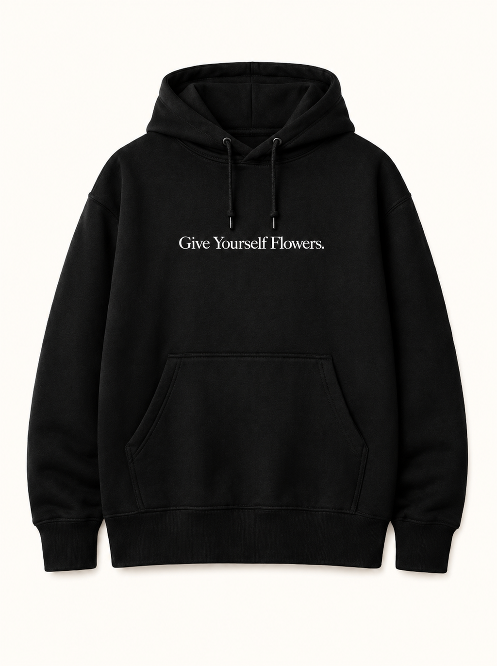 “Give Yourself Flowers” Hoodie