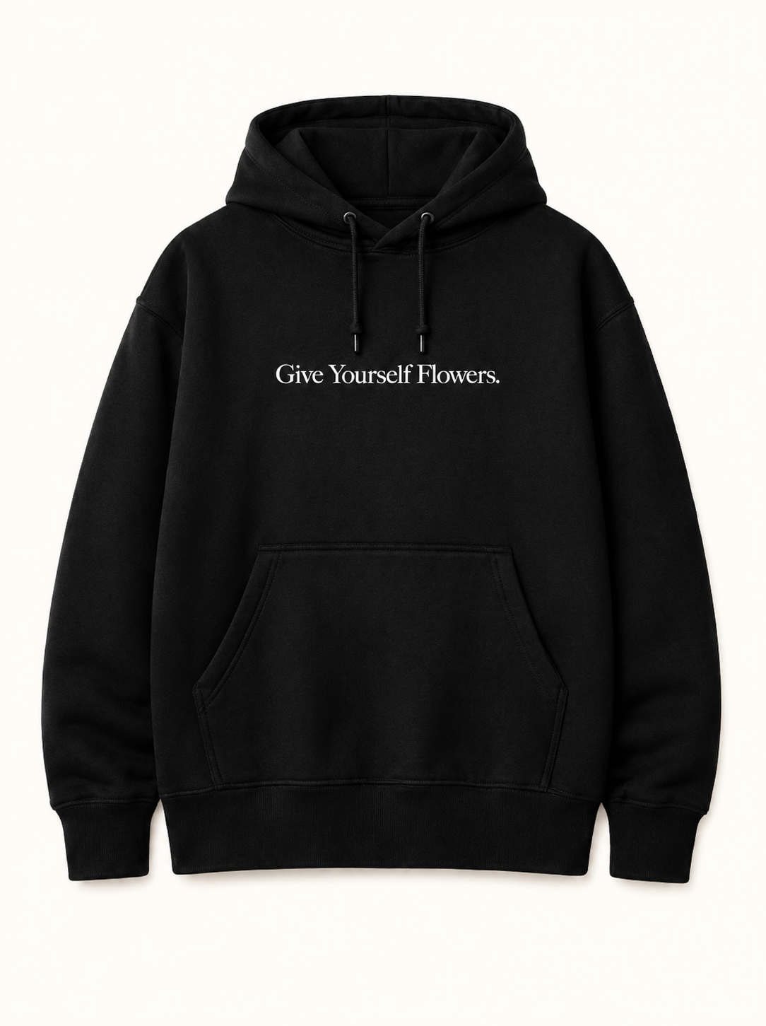 “Give Yourself Flowers” Hoodie