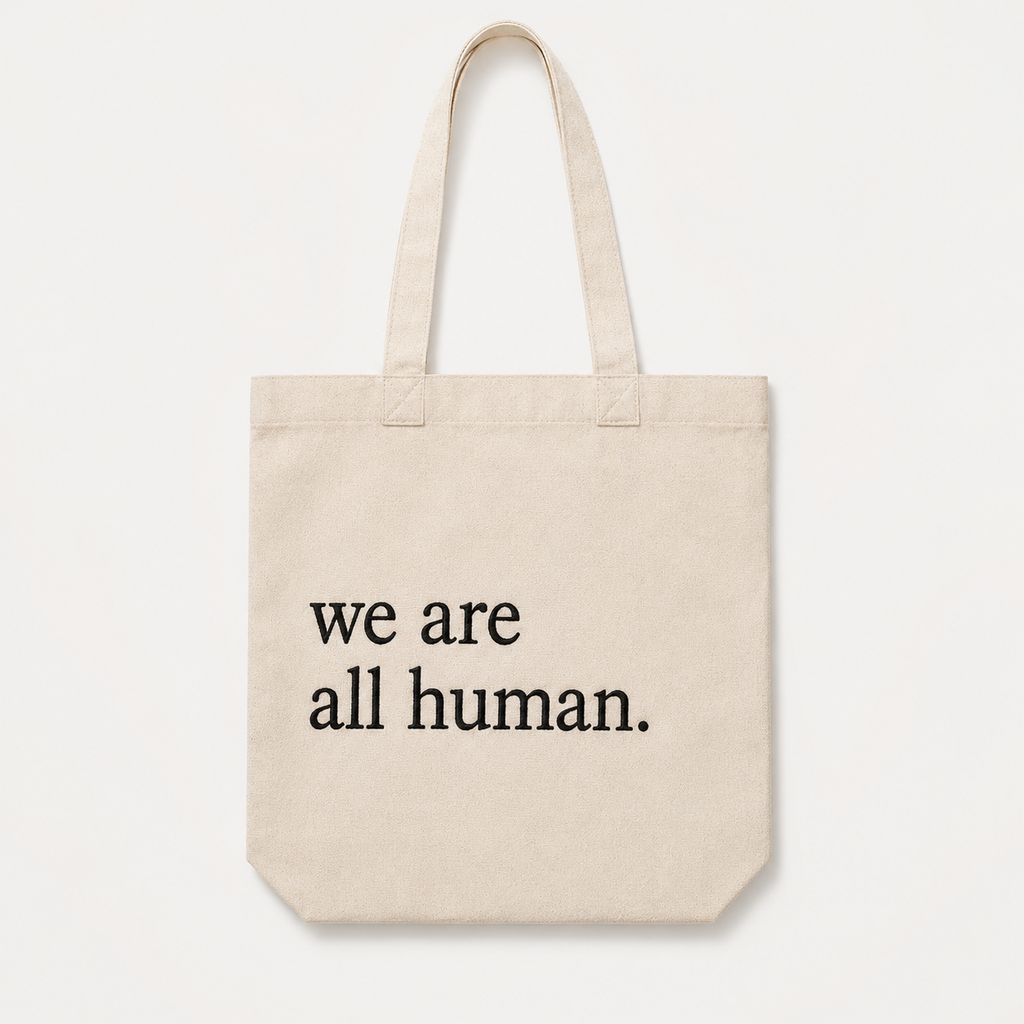 “We Are All Human” Tote (Pre-Order)